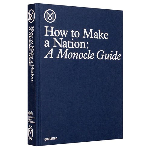 Image of Gestalten: How to Make a Nation: A Monocle Guide