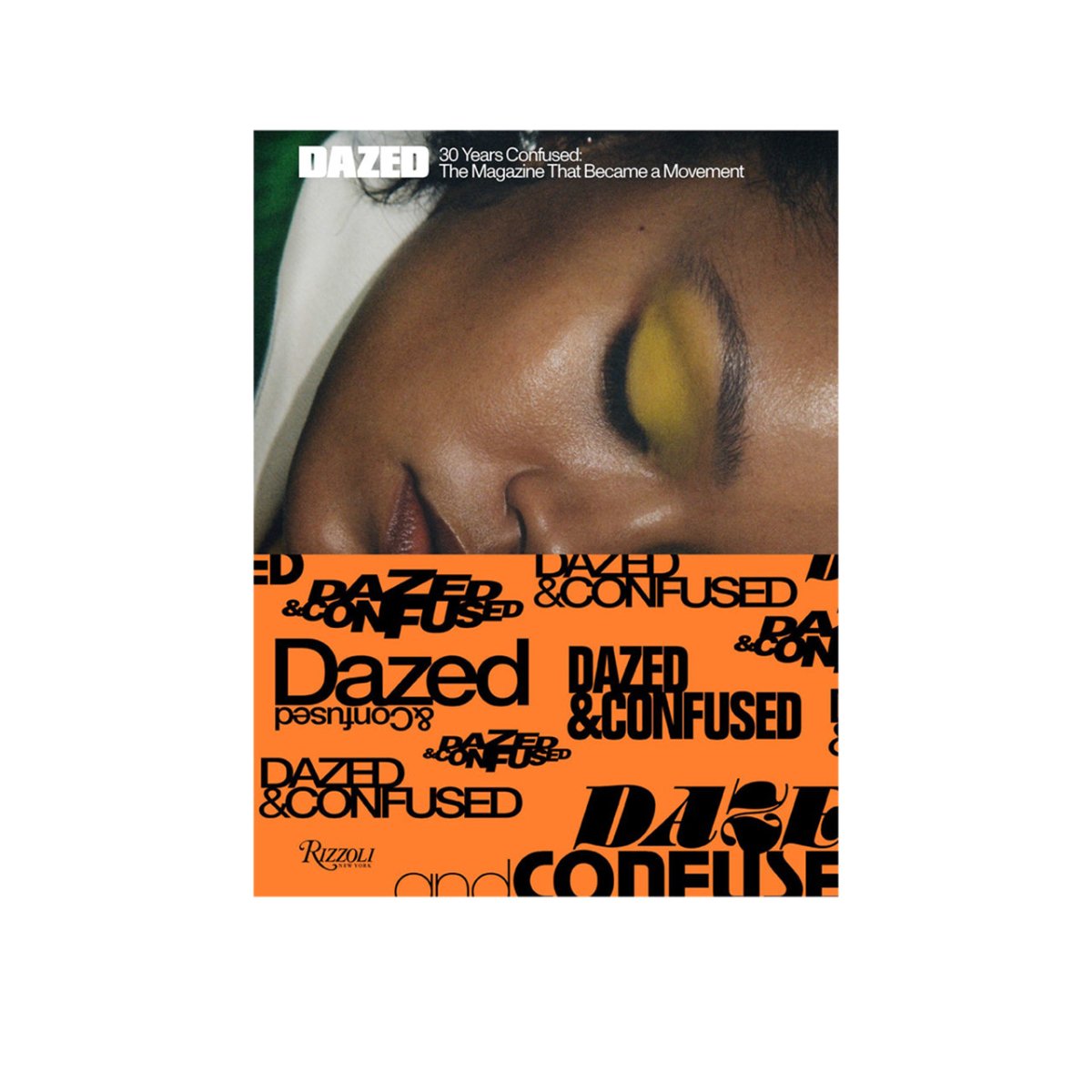 Image of Rizzoli Dazed: 30 Years Confused: The Covers